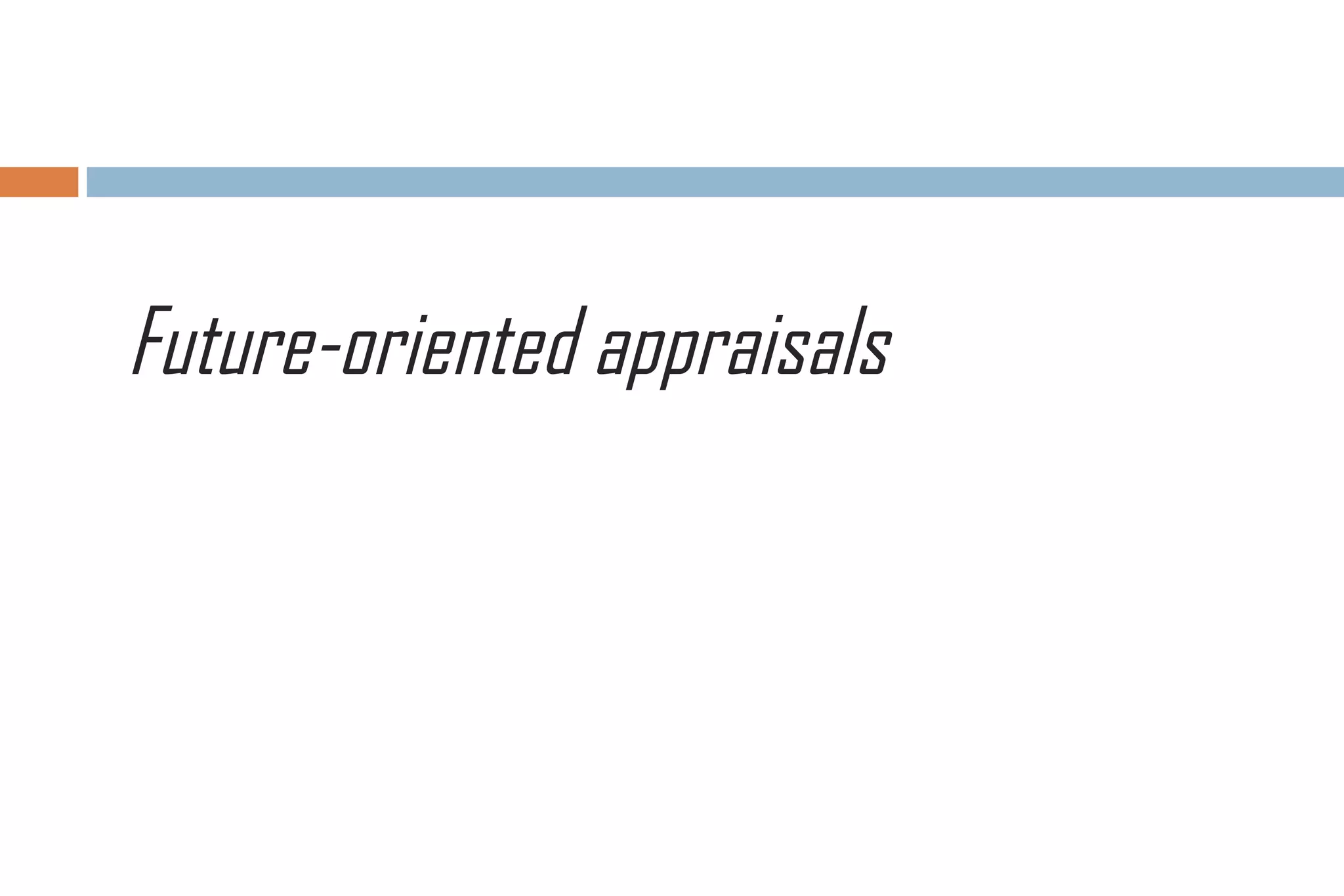 Future-oriented appraisals
 