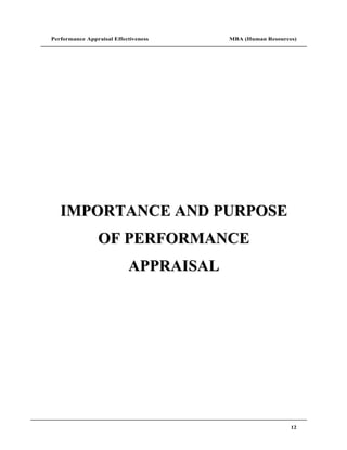 Performance Appraisal Effectiveness    MBA (Human Resources)




   IMPORTANCE AND PURPOSE
                OF PERFORMANCE
                           APPRAISAL




                                                          12
 