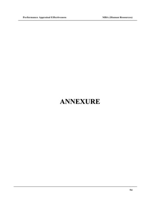 Performance Appraisal Effectiveness     MBA (Human Resources)




                             ANNEXURE




                                                           54
 