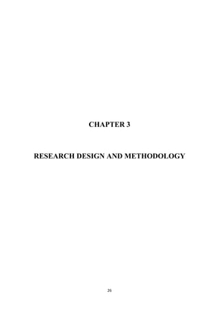 26
CHAPTER 3
RESEARCH DESIGN AND METHODOLOGY
 