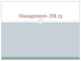 Management- HR 13 