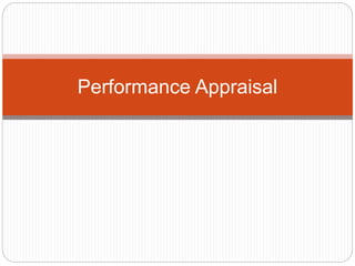 Performance Appraisal
 