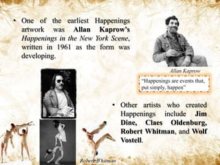 The work of performance artists after 1968 often showed influences of the cultural and political events of that year. Barbara T. Smith with Ritual Meal (1969) was at the forefront of the feminist body art, among others including: CaroleeSchneemann, and Joan Jonas. Barbara T. SmithJoan JonasCarolee Schneemann