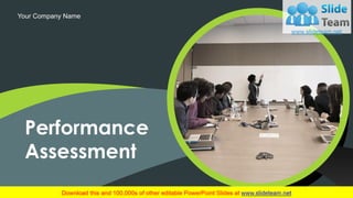 Performance
Assessment
Your Company Name
 