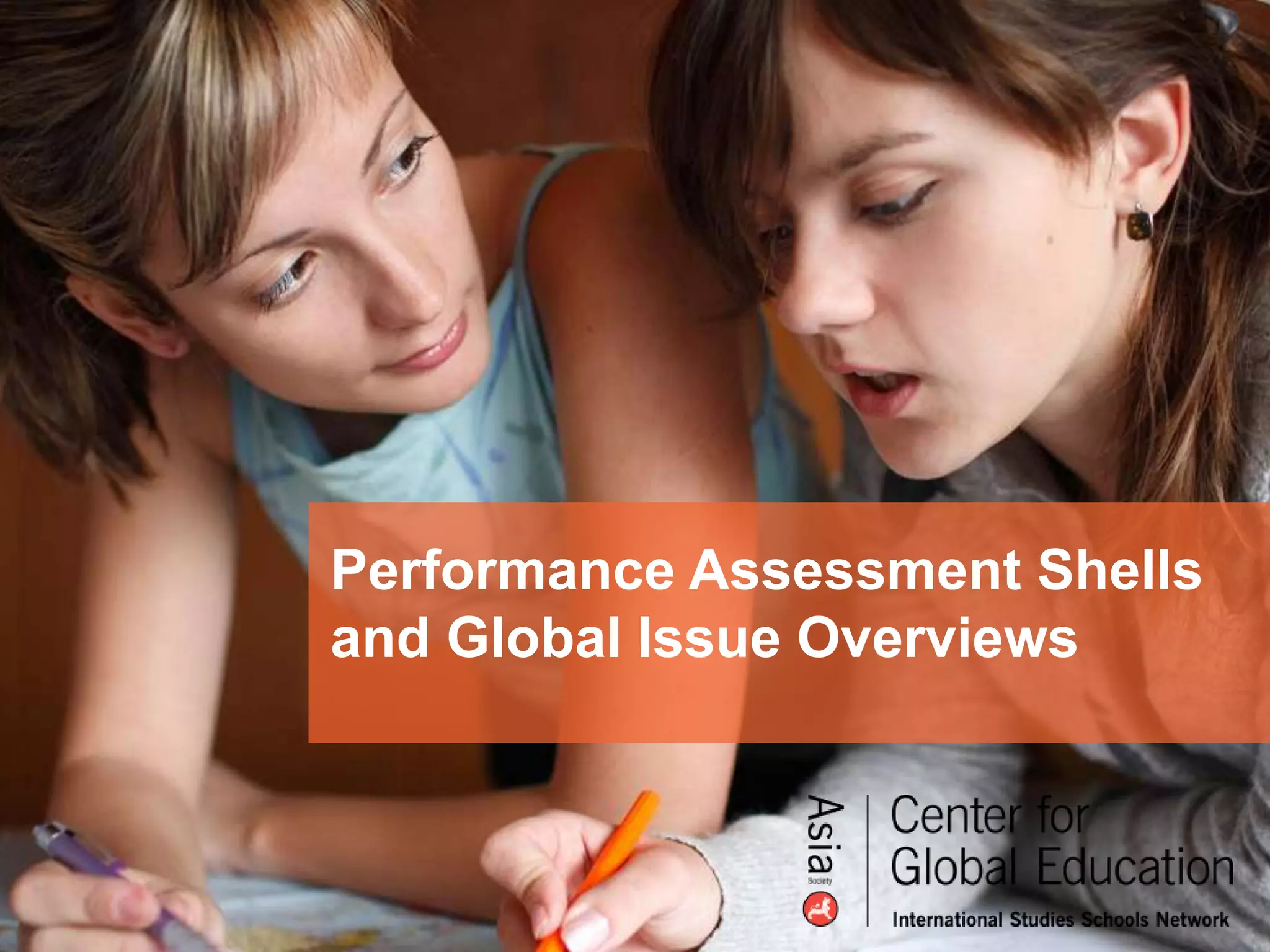 Performance Assessment Shells
and Global Issue Overviews
 