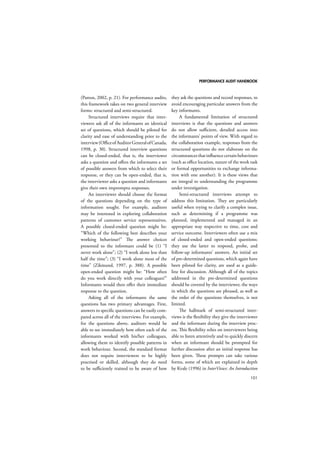 PERFORMANCE AUDIT HANDBOOK 
77 
attempt “to get beyond static analysis to multi-ple 
layers of meaning” (Gray, 2004, p. 330; see 
also Locke, 2001). 
10.4 How to use grounded theory 
In their sourcebook on qualitative data analysis, 
Miles and Huberman (1994) describe the ana-lytic 
sequence involved in applying grounded 
theory, which “moves from one inductive 
inference to another by selectively collecting 
data, comparing and contrasting this material 
in the quest for patterns or regularities, seek-ing 
out more data to support or qualify these 
emerging clusters, and then gradually drawing 
inferences from the links between other new 
data segments and the cumulative set of con-ceptualizations” 
(Miles and Huberman, 1994, 
p. 14). This procedure is usually applied to the 
textual analysis of data obtained through qual-itative 
interviews of key individuals involved 
in a process or structure, although the data 
may be based on detailed field observations of 
phenomena and events. 
The skills and competencies needed to 
implement this type of approach to the data 
can be considered in several distinct phases. 
The main methodological approach to process-ing 
qualitative data is through a three-stage 
process of “coding”: 
 open coding: comparing incidents 
applicable to each category 
 axial coding: integrating categories and 
their properties 
 selective coding: delimiting the theory. 
Coding breaks down the data into as many cat-egories 
as emerge, before re-integrating similar 
categories and identifying emerging themes. 
The categories chosen depend on the nature 
of the data, their applicability and practicality, 
and the decisions of the researcher. As the raw 
data is coded through these stages, concepts 
will emerge as the researcher begins to identify 
links and associations. As these thoughts and 
ideas emerge, it is critical to stop coding and 
note them down while they are still fresh in 
the mind. Such reminders can be anything 
from a hurriedly scribbled note in a margin to 
a detailed, typed research note. 
10.4.1 Open coding 
First, the data is analysed through open 
coding, fragmenting the material into numer-ous 
identified categories within the data, with 
each category, concept or issue identified 
being allocated a code (label). Glaser and 
Strauss (1967) state that “the analyst starts by 
coding each incident in his data into as many 
categories of analysis as possible, as categories 
emerge or as data emerge that fit an existing 
category” (p. 105), while Strauss and Corbin 
(1990) describe the process as “breaking down, 
examining, comparing, conceptualizing and 
categorizing data” (p. 61). 
However, Gray (2004) reminds us that 
an important aspect of the process is “making 
constant comparisons … each time an instance 
of a category is found, it is compared with 
previous instances. If the new instance does 
not fit the original definition, then either the 
definition must be modified or a new cat-egory 
created” (p. 332). Consequently, as the 
data is progressively categorised and coded, 
sub-categories, links and other analytically 
developed thoughts will be identified from the 
“richness” of the qualitative material – all of 
which should be recorded to be examined later 
as part of hypothesis development. 
Data can generally be coded manually at 
first, but as the process continues, appropriate 
computer software, such as N-Vivo (see Field-ing 
and Lee, 1998), will probably become 
necessary. Computer coding can speed up 
the process and help with both coding and 
retrieval at a later stage. 
 