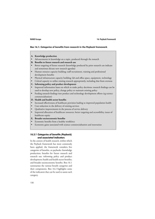 RAND Europe 13: Logic models 
CHAPTER 13 
106 
Logic models Lidia Villalba van Dijk 
13.1 Key points 
 Logic models are graphic representations 
of the essential elements of a programme. 
 Logic models encourage systematic 
thinking about the programme and its 
underlying assumptions. 
 Logic models can be used to identify 
causality and expose gaps in a 
programme. 
13.2 Defining the logic model 
A logic model represents graphically the “key 
ingredients” or elements of a programme 
(inputs, activities, outputs and outcomes). 
Logic models make their users think system-atically 
about the different elements of a pro-gramme, 
about the assumptions underlying 
the programme and potentially about other 
external factors affecting the achievement 
of the ultimate outcomes. By facilitating the 
identification of and linkages between the ele-ments 
of a programme, logic models provide a 
better understanding of what may be achieved 
through the programme, and whether the pro-posed 
links between the different elements flow 
logically towards the intended outcomes. As a 
result, logic models can serve as an ideal guide 
to planning, monitoring and evaluation. 
Until recently, logic models were widely 
used in the area of health and social welfare 
programmes. However, increasingly they are 
also being used in public sector work and 
in NGO work, mainly as a tool to dem-onstrate 
accountability through improved 
performance. 
The most basic logic model depicts how a 
programme works. It is a graphical represen-tation 
that describes how inputs or resources 
feed into a sequence of activities, and how 
these activities are linked to the results a 
programme is expected to achieve. In simple 
terms, a logic model illustrates the connection 
between Planned work, which describes the 
types of resources (or inputs) and the activities 
that need to happen to carry out a programme, 
and Intended results, which includes all the 
programme’s results over time; outputs, out-comes 
and impacts (W.K. Kellogg Founda-tion, 
2001). 
McCawley (n.d.) suggests that even before 
populating the logic model, it is important to 
reflect on the situation of the programme – 
the statement of the problem, a description of 
who is affected and who is interested in the 
problem. Reflecting on the situation will give 
the evaluator an opportunity to communicate 
the relevance of the project, identify who 
has been affected, and provide a baseline for 
comparison to determine whether change has 
occurred. Then, we can start populating the 
elements of the logic model based on: 
1. Planned work 
 Inputs are the resources needed 
to operate the programme. They 
typically include human resources 
(staff, volunteers, partners, etc), 
financial resources (funds, grants, 
donation, user fees, etc), other inputs 
such as facilities and equipment, 
involvement of collaborators (eg 
local and national agencies) and 
so on. It is possible to monetise 
all inputs, converting them into a 
certain currency value. Evaluations 
that compare programme costs 
 