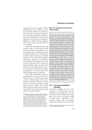 PERFORMANCE AUDIT HANDBOOK 
135 
16.4 When to use the Payback 
framework for research 
evaluation 
Other methodological frameworks have been 
adopted in evaluation research, but few are 
as comprehensive and multidimensional as 
the Payback model1. Brutscher et al. (2008) 
suggest that the choice of an appropriate 
research evaluation framework is influenced 
by the evaluation objectives, the measures to 
be used for assessing research outcomes, the 
level of aggregation, and the timing of the 
evaluation2. 
16.4.1 The Payback framework and 
evaluation objectives 
Buxton and Hanney (1996) identify three 
main reasons for undertaking an evaluation 
with the Payback framework: 
The Payback framework has most commonly 
been used to justify spending resources on health 
research; to assist with the prioritization of future 
expenditure, and to indicate ways to improve 
the conduct and management of research so as 
to increase the likelihood or magnitude of subse-quent 
beneficial consequences. 
16.4.2 Measures used in the Payback 
framework 
The benefit categories and measures used in the 
payback framework were summarised above. 
The Payback framework should be used when 
evaluators want to consider input, output, out- 
1 For a review of various evaluation frameworks see: 
Brutscher et al. (2008). 
2 In addition, the authors suggest that the choice of ob-jectives 
influences the measures used for assessing research 
outcomes, which in turn influence thinking about the right 
level of aggregation and timing. In addition, the choice of 
the level of aggregation influences the choice of methods 
used. 
come and impact measures in their evaluations 
of research. 
The Payback framework considers a diverse 
range of measures for assessing the benefits 
from research, including input measures, which 
capture the resources consumed (eg physical, 
financial and human resources, collabora-tions); 
output measures, which capture the 
direct results of the research (eg publications, 
patents, career development outputs); outcome 
measures, which reflect the initial impact of 
research (eg impacts on policy and product 
development); and impact (final outcome) 
measures, which capture longer-term impacts 
(eg broader socioeconomic benefits). A range 
of methods can be used to assess individual 
research output categories, as well as a number 
of indicators. 
16.4.3 The Payback framework and 
levels of aggregation 
The level of aggregation in an evaluation can 
be (i) low (individual researcher, research 
group or research project), (ii) intermediate 
(faculty or research programme) or (iii) high 
(research discipline, research council, charity, 
industry or university). 
The Payback framework is most suitable for low 
(individual researcher, research group or research 
project/grant), and intermediate levels (faculty or 
research programme) of aggregation. 
The Payback framework is generally imple-mented 
through case studies and concen-trates 
not only on assessing the benefits from 
research, but also on understanding the proc-ess 
through which the research and its benefits 
unfolded, and the variables integral to the 
process. This allows the logical flow between 
inputs, outputs, outcomes and impacts to be 
captured and investigated in detail. However, 
 