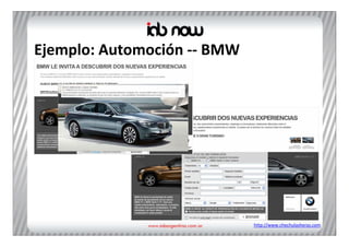 Ejemplo: Automoción ‐‐ BMW




                             http://www.chechulasheras.com
 
