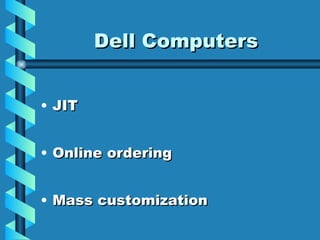 Dell Computers JIT Online ordering Mass customization 