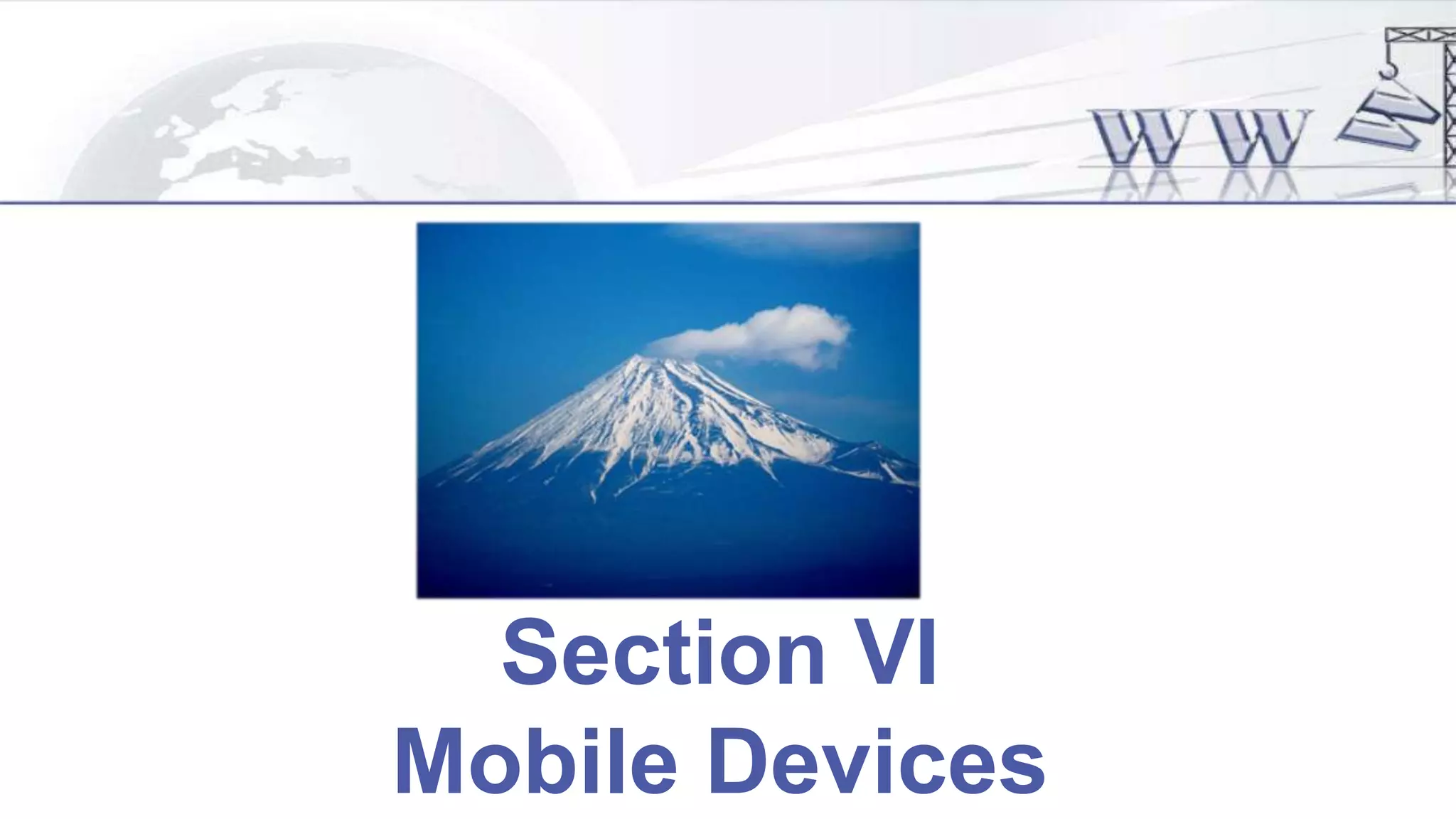 Section VI
Mobile Devices
 