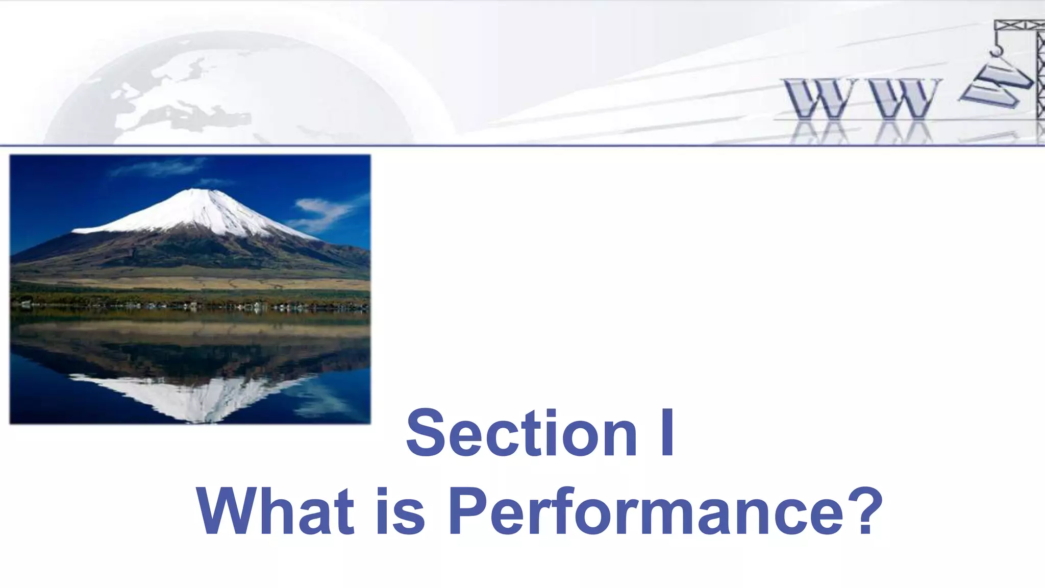 Section I
What is Performance?
 