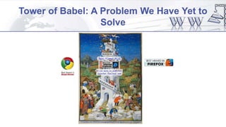 Tower of Babel: A Problem We Have Yet to
Solve
 