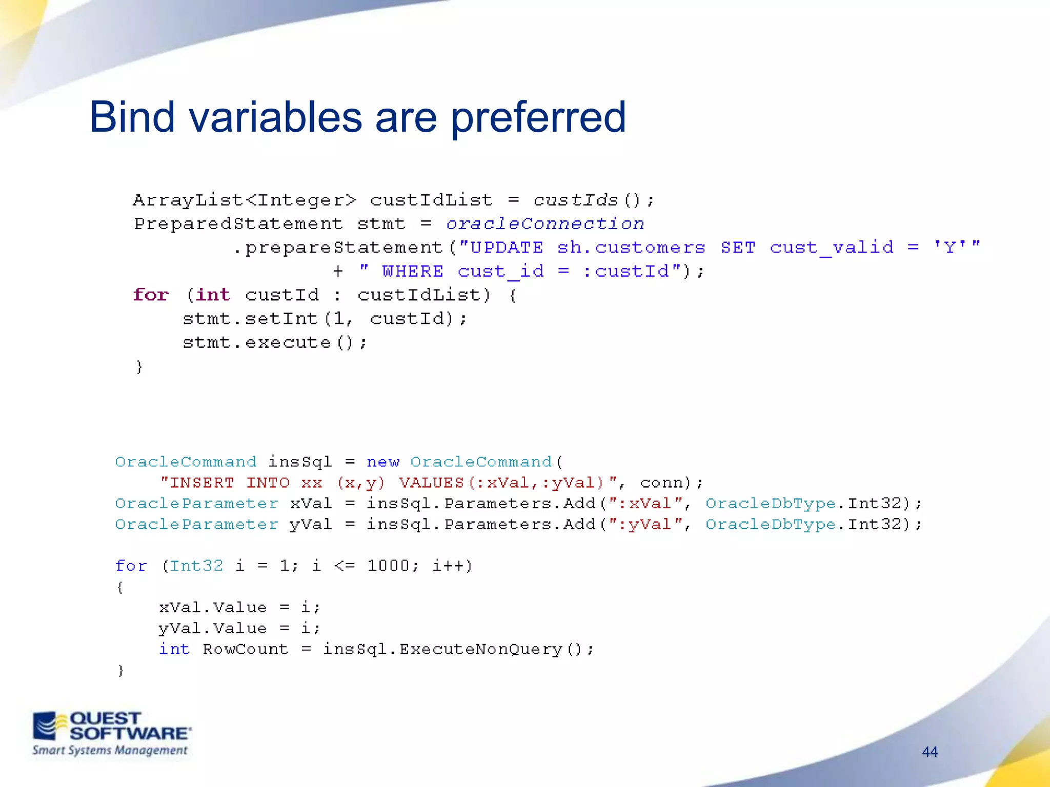 Bind variables are preferred