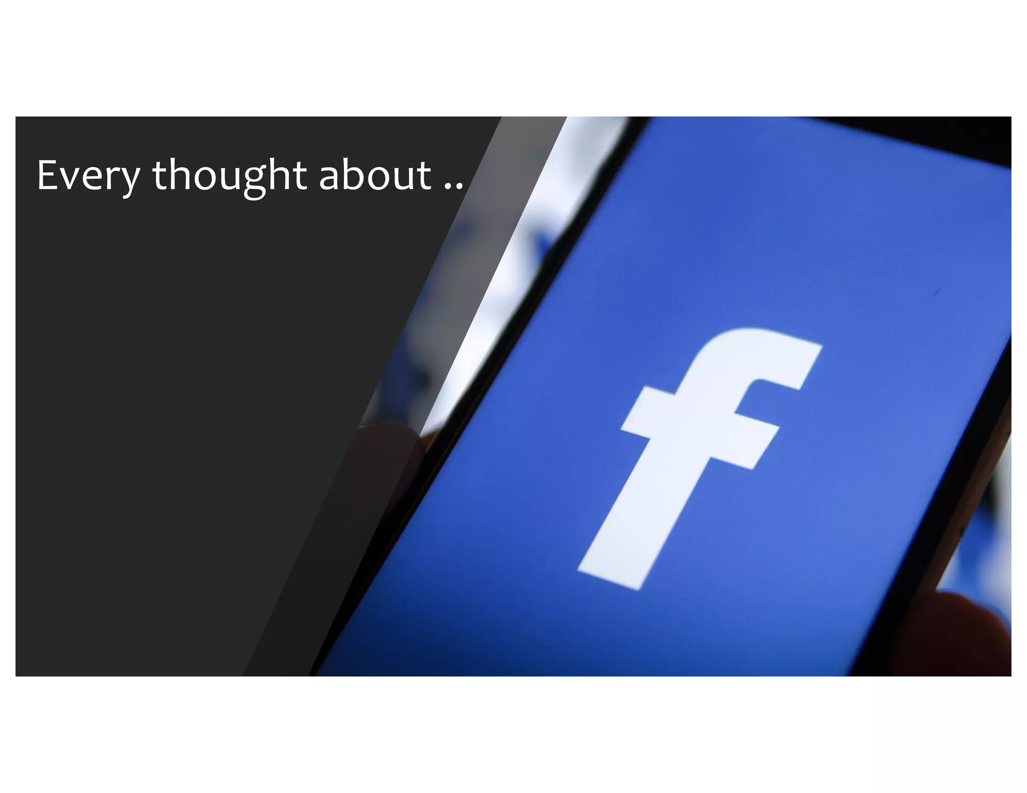 Every thought about .. 