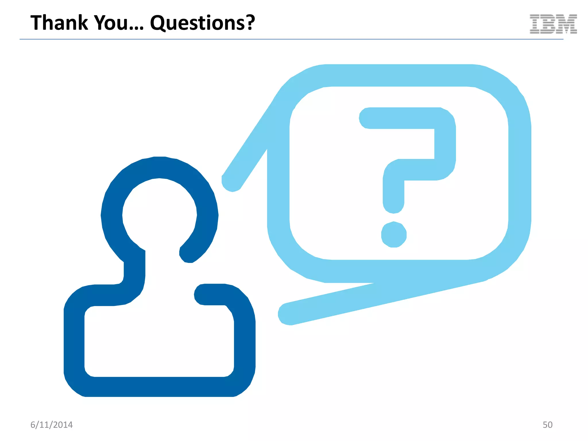 Thank You… Questions?
6/11/2014 50
 