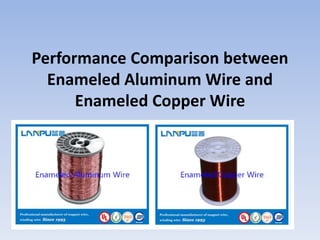 Performance Comparison between
Enameled Aluminum Wire and
Enameled Copper Wire
 