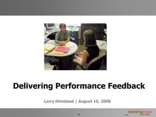 1 <#>
Delivering Performance Feedback
Larry Olmstead / August 15, 2008
 