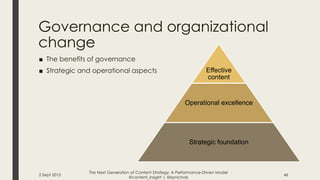 Governance and organizational
change
■ The benefits of governance
■ Strategic and operational aspects
2 Sept 2015 46
Effec...