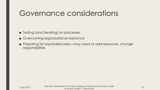 Governance considerations
■ Testing (and iterating) on processes
■ Overcoming organizational resistance
■ Preparing for ex...