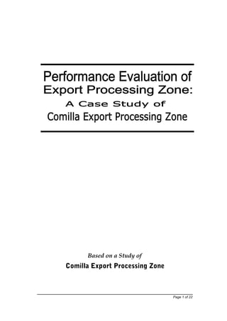 Based on a Study of
Comilla Export Processing Zone



                                 Page 1 of 22
 