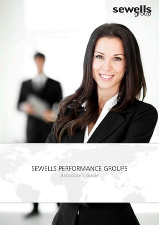 SEWELLS PERFORMANCE GROUPS
       Associate’s Guide
 