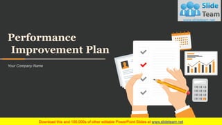 Performance
Improvement Plan
Your Company Name
 