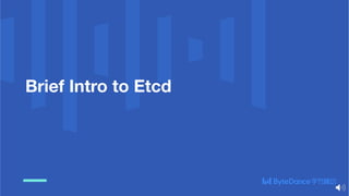 Brief Intro to Etcd
 