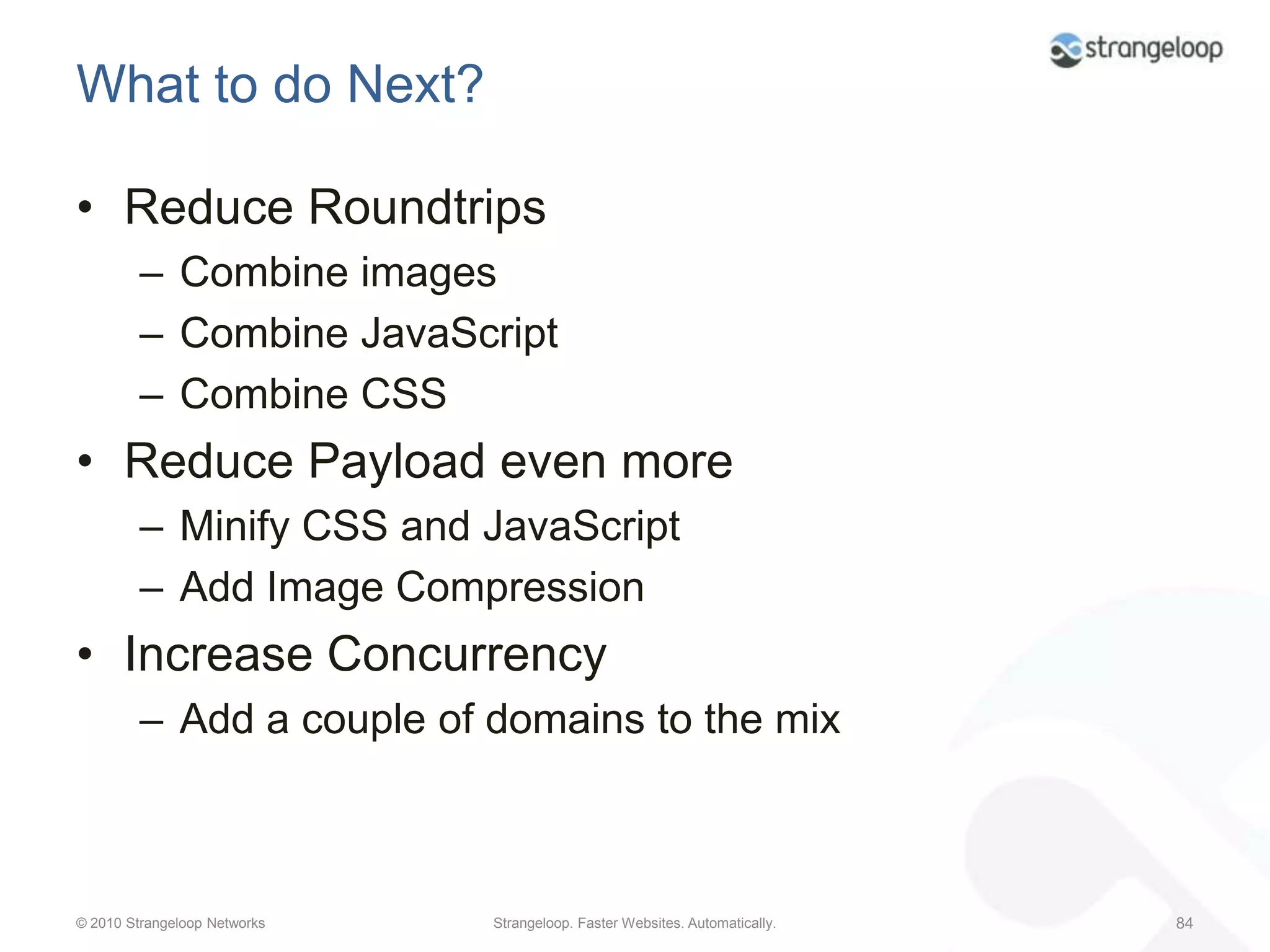 What Does a CDN do?Global network of proxy cachesGet cacheable content close to usersReduce TTFB (smaller greens)