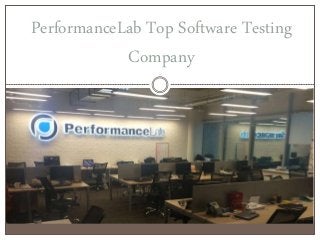 PerformanceLab Top Software Testing
Company
 