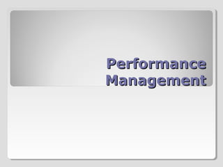 PerformancePerformance
ManagementManagement
 
