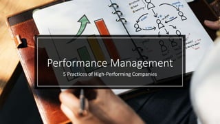 Performance Management
5 Practices of High-Performing Companies
 