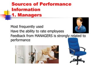 Sources of Performance Information1. ManagersMost frequently used