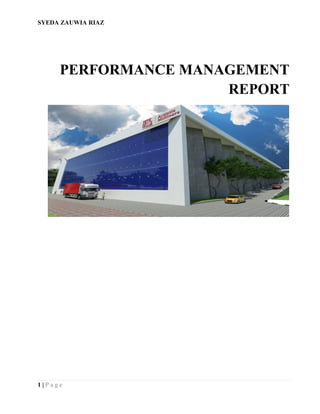 SYEDA ZAUWIA RIAZ
1 | P a g e
PERFORMANCE MANAGEMENT
REPORT
 