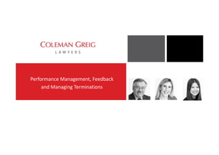 Performance Management, Feedback
and Managing Terminations
 