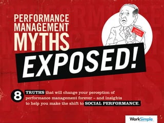 TRUTHS that will change your perception of
performance management forever – and insights
to help you make the shift to SOCIAL PERFORMANCE.
 