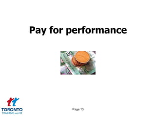 Pay for performance

Page 13

 