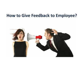 How to Give Feedback to Employee?