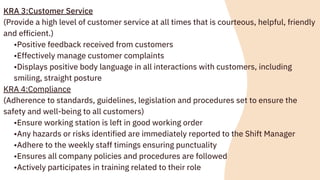 KRA 3:Customer Service
(Provide a high level of customer service at all times that is courteous, helpful, friendly
and eff...