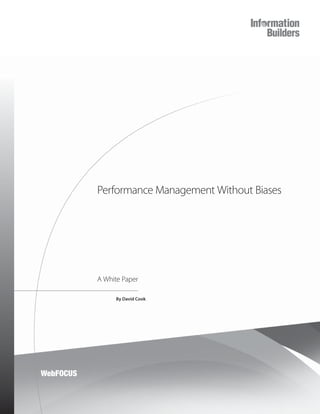 Performance Management Without Biases




A White Paper

     By David Cook
 