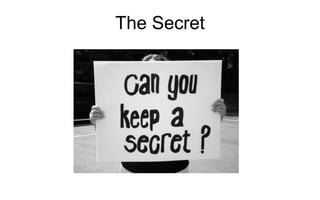 The Secret
 