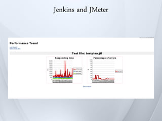 Jenkins and JMeter
 