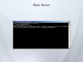 Start Server
 