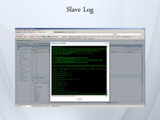 Slave Log
 