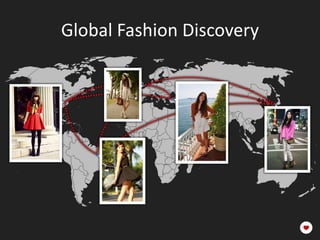 Global Fashion Discovery
 