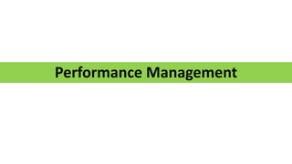 Performance Management
 