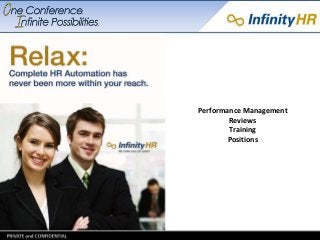 Performance Management 
Reviews 
Training 
Positions 
 