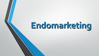 EndomarketingEndomarketing
 