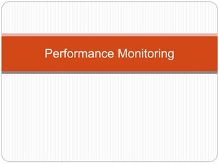 Performance Monitoring
 