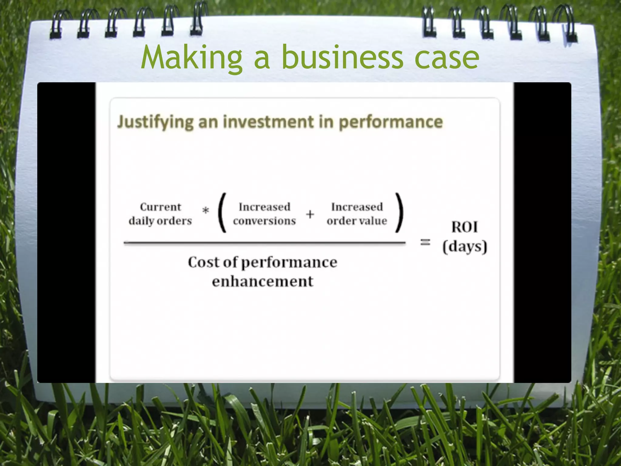 Making a business case
 